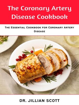 cover image of The Coronary Artery Disease Cookbook